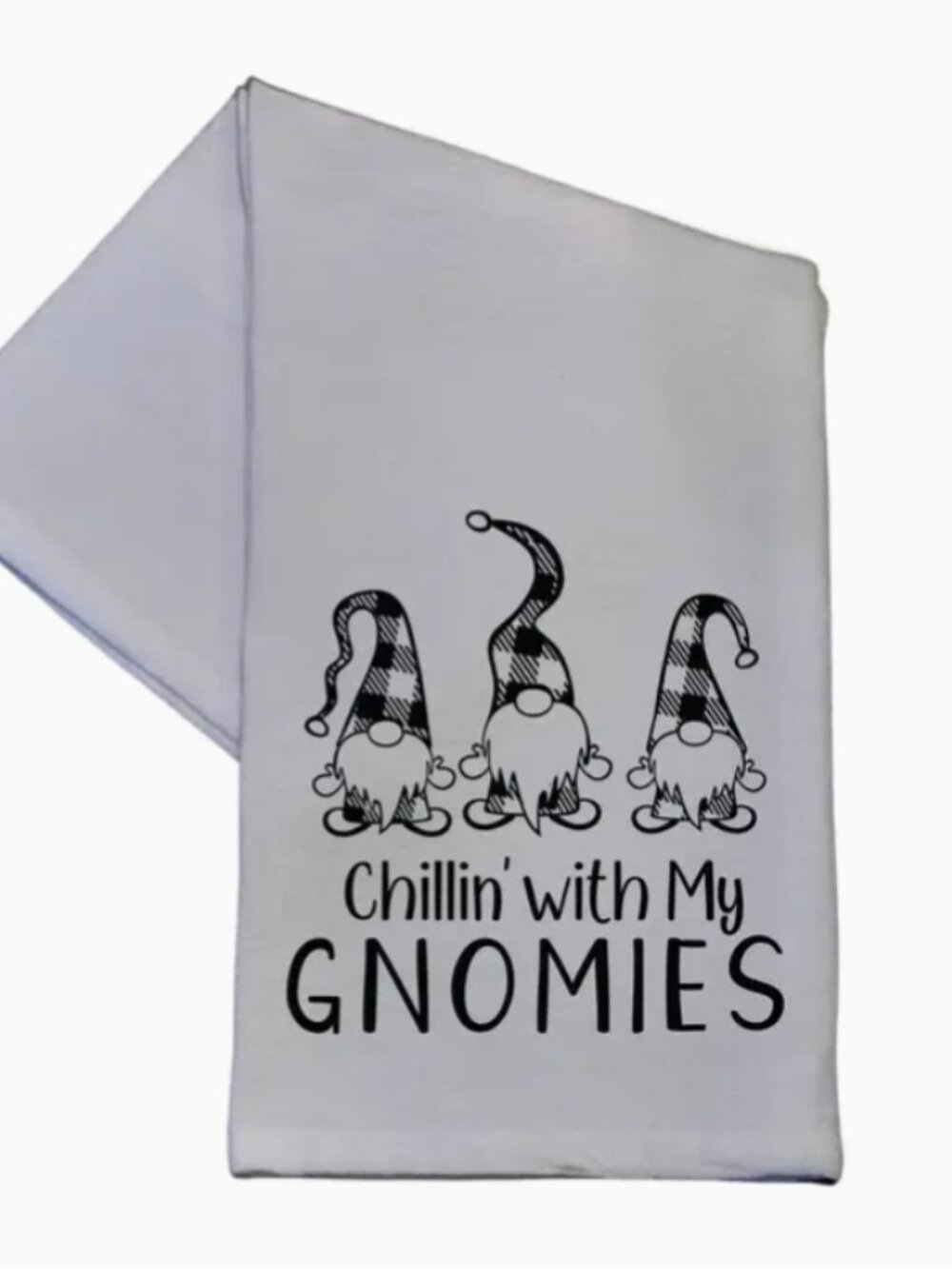 Chilling with my gnomies Funny Dish Towel 16x24 Cotton